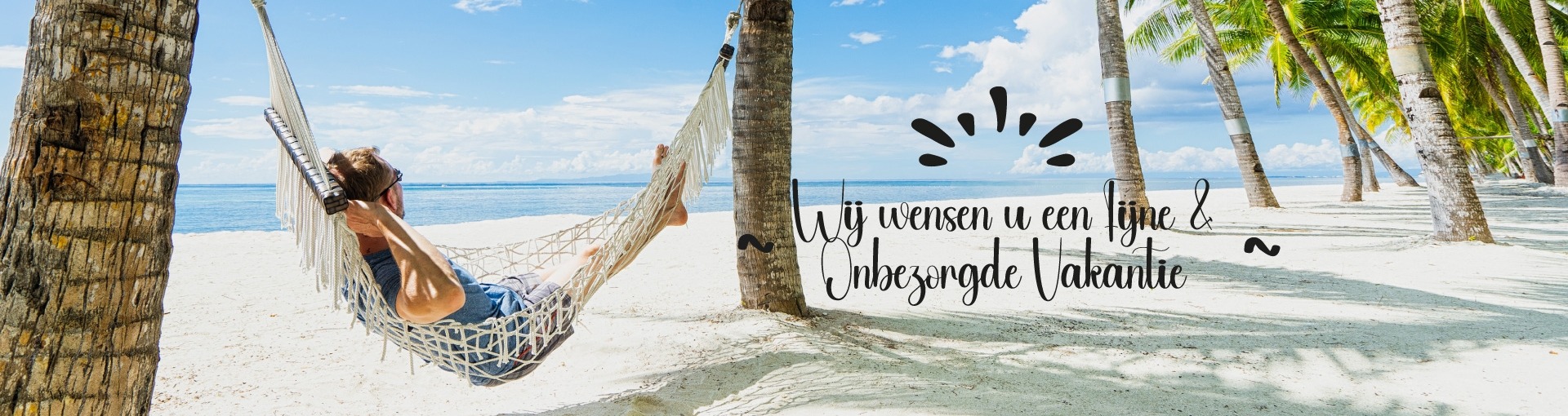 Wij wensen u een fijne & onbezorgde vakantie